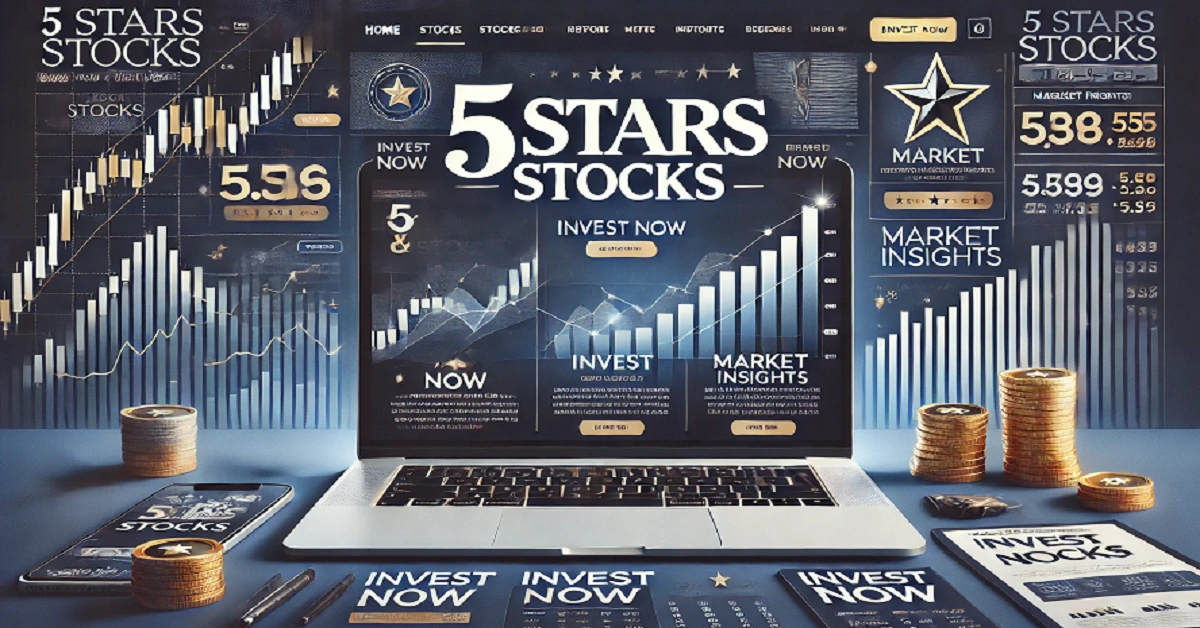 5StarsStocks .com: The Ultimate Guide to Smart Investing in 2025