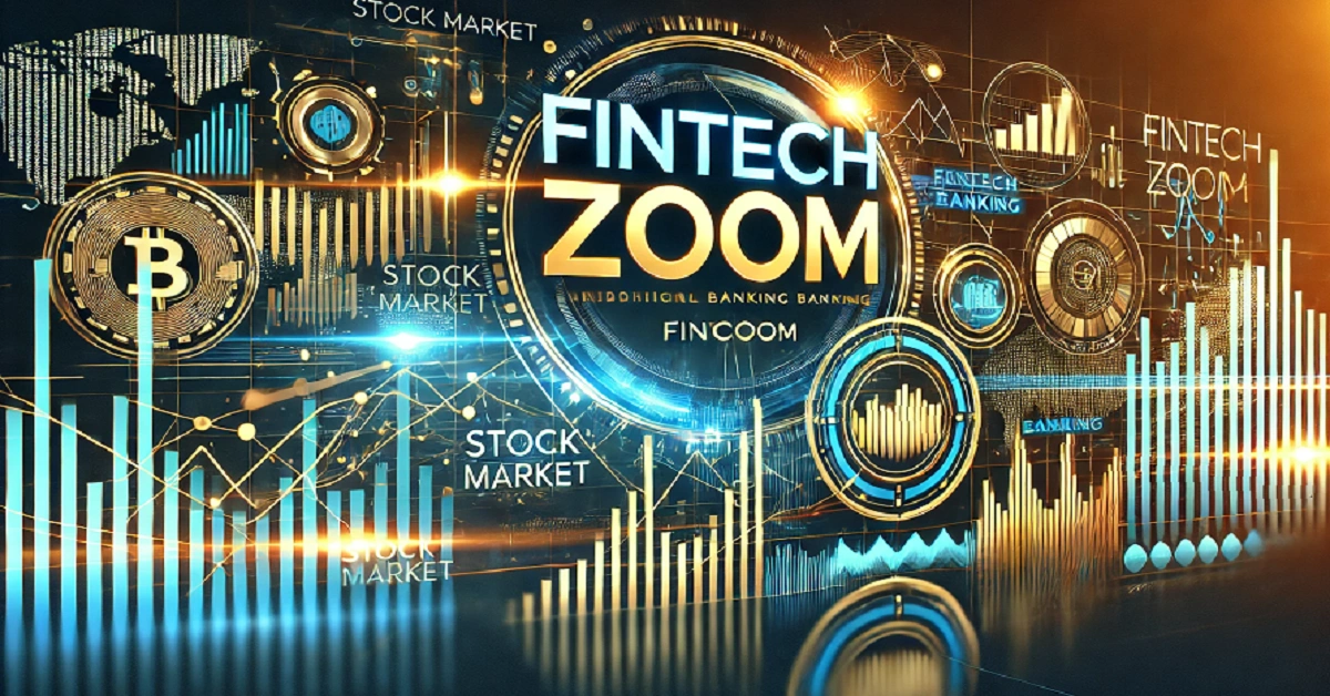 FintechZoom .com: Revolutionizing Financial News and Insights