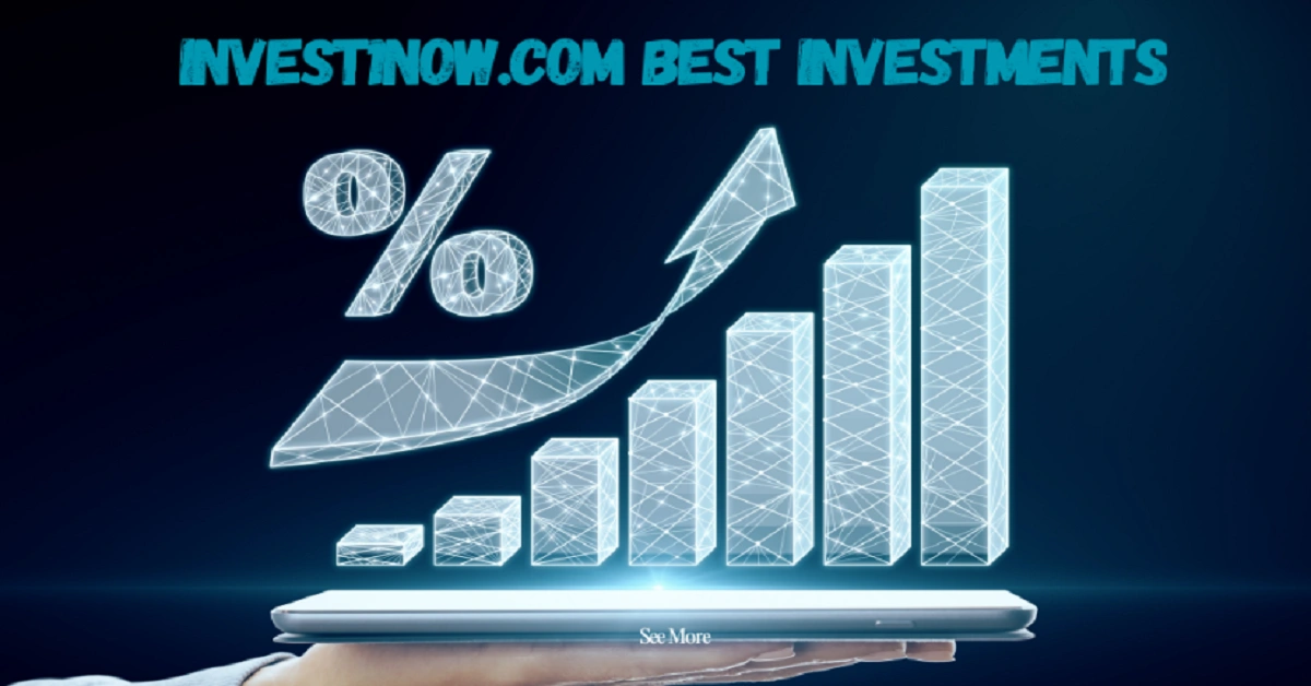 Invest1Now.com Best Investments: Unlocking the Best Investment Opportunities