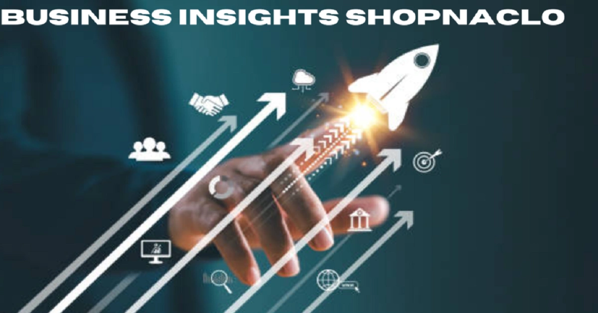 business insights shopnaclo