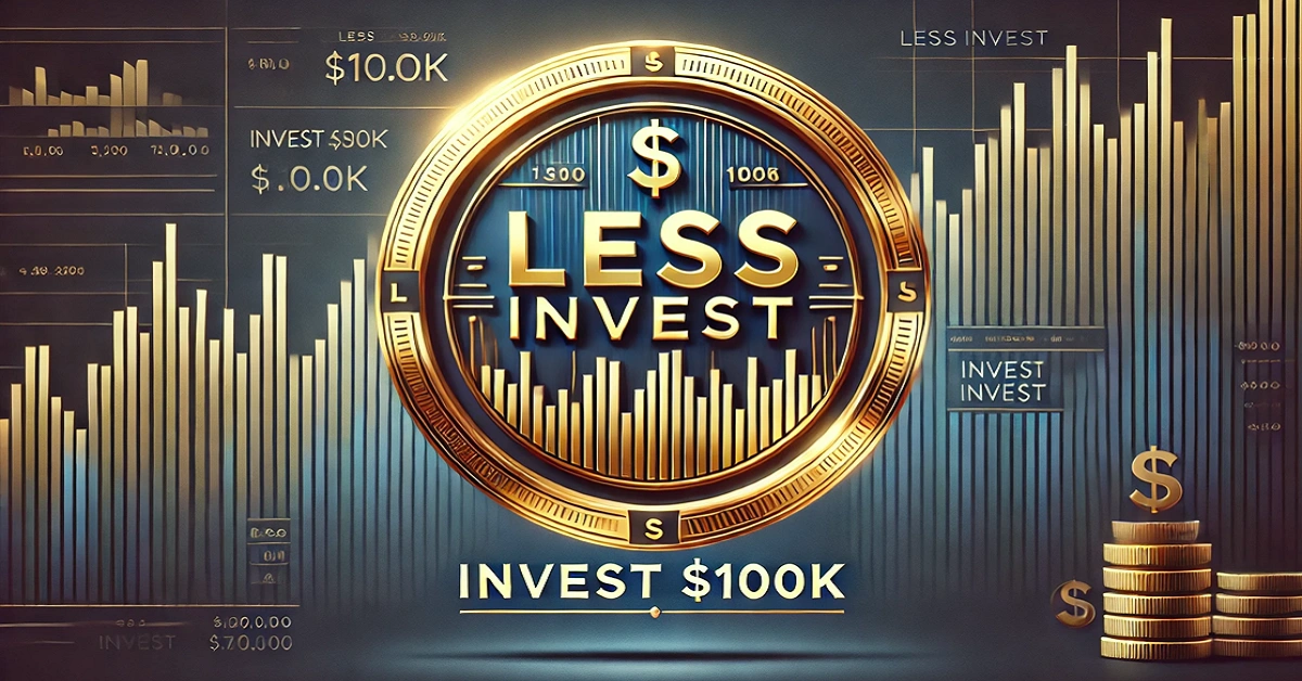 lessinvest.com invest $100k