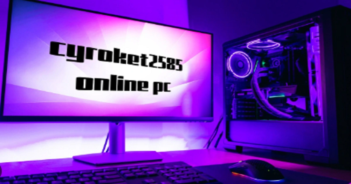 cyroket2585 online pc